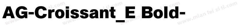 AG-Croissant_E Bold字体转换